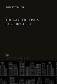 Bild vom Artikel The Date of Love'S Labour'S Lost vom Autor Rupert Taylor