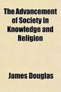 Produktbild: The Advancement of Society in Knowledge and Religion