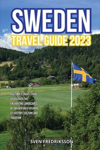 Bild vom Artikel Sweden Travel Guide 2023 vom Autor Sven Fredriksson