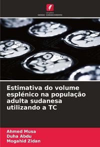 Produktbild: Estimativa do volume espl&eacute;nico na popula&ccedil;&atilde;o adulta sudanesa utilizando a TC