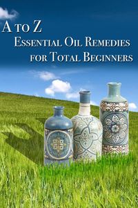 Produktbild: A to Z Essential Oil Remedies for Total Beginners