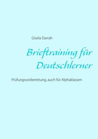Bild vom Artikel Brieftraining für Deutschlerner vom Autor Gisela Darrah