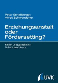 Produktbild: Erziehungsanstalt oder F&ouml;rderSetting?