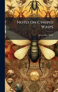 Produktbild: Notes On Cynipid Wasps