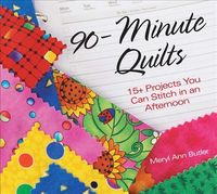 Produktbild: 90-Minute Quilts: 15+ Projects You Can Stitch in an Afternoon