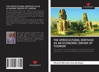Produktbild: The Afrocultural Heritage As An Economic Driver Of Tourism