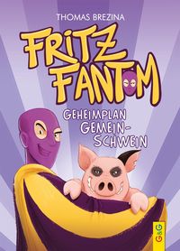 Bild vom Artikel Fritz Fantom - Geheimplan Gemein-Schwein vom Autor Thomas Brezina