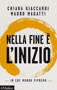 Produktbild: Nella fine &egrave; l'inizio. In che mondo vivremo