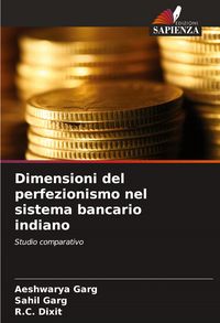 Produktbild: Dimensioni del perfezionismo nel sistema bancario indiano