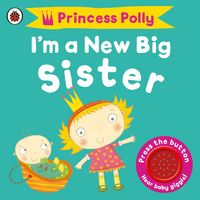 Produktbild: I'm a New Big Sister: A Princess Polly book