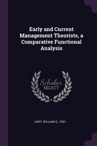 Produktbild: Early and Current Management Theorists, a Comparative Functional Analysis