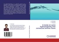 Produktbild: A study on some hydromagnetic free convective laminar flows