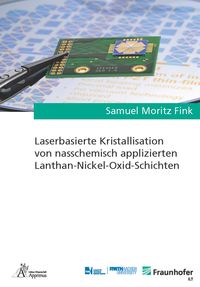 Produktbild: Laserbasierte Kristallisation von nasschemisch applizierten Lanthan-Nickel-Oxid-Schichten