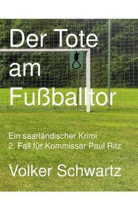 Bild vom Artikel Der Tote am Fußballtor vom Autor Volker Schwartz