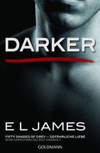 Bild vom Artikel Darker - Fifty Shades of Grey. Gefährliche Liebe von Christian selbst erzählt Bd.2 vom Autor E L James