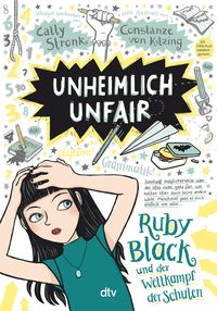Bild vom Artikel Unheimlich unfair – Ruby Black und der Wettkampf der Schulen vom Autor Cally Stronk