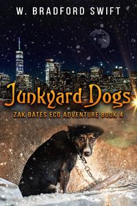 Produktbild: Junkyard Dogs (Zak Bates Eco-adventure Series, #4)