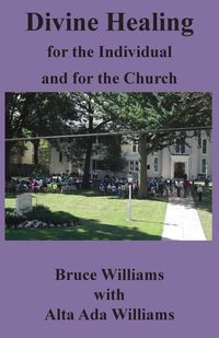 Produktbild: Divine Healing for the Individual and for the Church