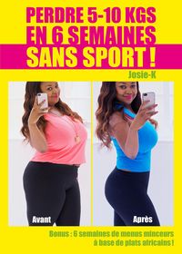 Produktbild: Perdre 5-10 kgs en 6 semaines sans sport !