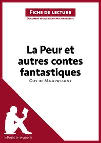 Produktbild: La Peur et Autres Contes fantastiques de Guy de Maupassant (Analyse de l'oeuvre)