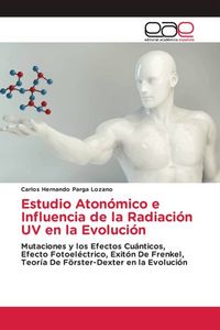 Produktbild: Estudio Aton&oacute;mico e Influencia de la Radiaci&oacute;n UV en la Evoluci&oacute;n