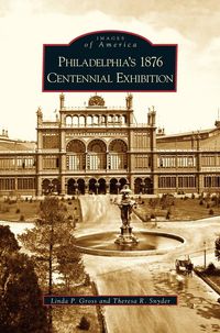 Produktbild: Philadelphia's 1876 Centennial Exhibition