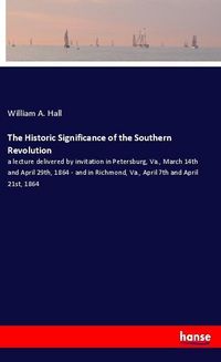 Produktbild: The Historic Significance of the Southern Revolution