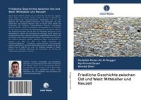 Produktbild: Friedliche Geschichte zwischen Ost und West: Mittelalter und Neuzeit