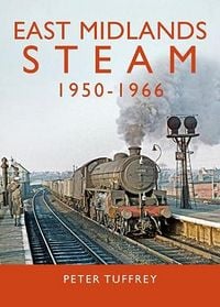 Produktbild: East Midlands Steam 1950 - 1966
