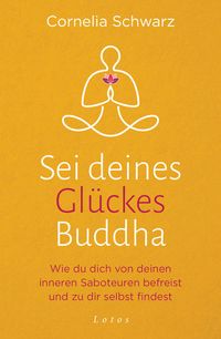 Bild vom Artikel Sei deines Glückes Buddha vom Autor Cornelia Schwarz