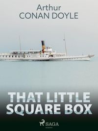 Bild vom Artikel That Little Square Box vom Autor Arthur Conan Doyle