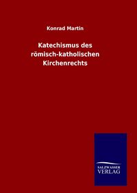 Produktbild: Katechismus des r&ouml;misch-katholischen Kirchenrechts
