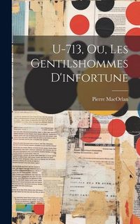 Produktbild: U-713, Ou, Les Gentilshommes D'infortune