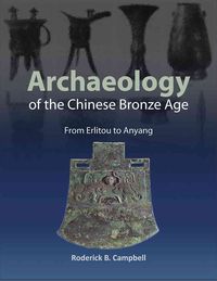 Produktbild: Archaeology of the Chinese Bronze Age