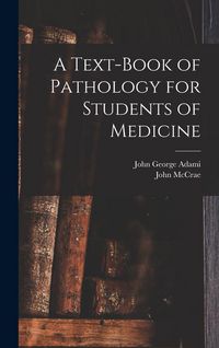 Produktbild: A Text-book of Pathology for Students of Medicine