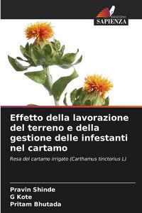 Produktbild: Effetto della lavorazione del terreno e della gestione delle infestanti nel cartamo