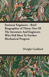 Produktbild: Eminent Engineers - Brief Biographies of Thirty-Two of the Inventors and Engineers Who Did Most to Further Mechanical Progress