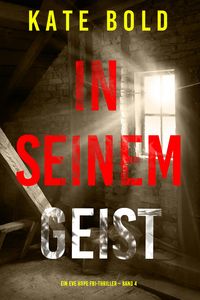 Produktbild: In seinem Geist (Ein Eve Hope FBI-Thriller - Band 4)