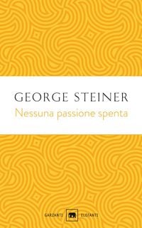 Produktbild: Nessuna passione spenta. Saggi (1978-1996)