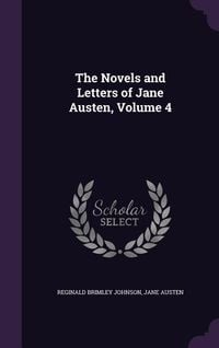 Produktbild: The Novels and Letters of Jane Austen, Volume 4