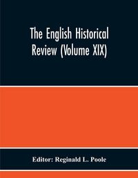 Produktbild: The English Historical Review (Volume Xix)