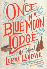 Produktbild: Once in a Blue Moon Lodge