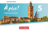 Produktbild: &Agrave; plus! - Franz&ouml;sisch als 1. und 2. Fremdsprache - Bayern - Ausgabe 2017 - Band 5