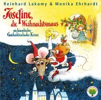 Josefine,die Weihnachtsmaus von Monika Reinhard & Ehrhardt Lakomy