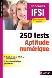 Produktbild: 250 Tests; Aptitude Numerique; Concours Ifsi; Entrainement Intensif
