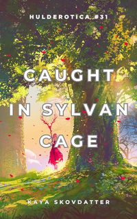 Produktbild: Caught in Sylvan Cage