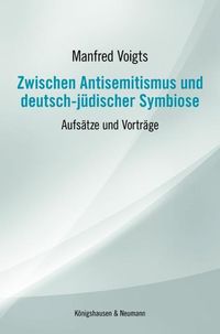 Produktbild: Zwischen Antisemitismus und deutsch-j&uuml;discher Symbiose