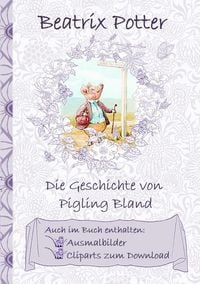 Produktbild: Die Geschichte von Pigling Bland (inklusive Ausmalbilder und Cliparts zum Download)