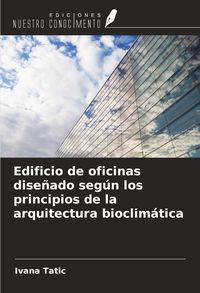 Produktbild: Edificio de oficinas dise&ntilde;ado seg&uacute;n los principios de la arquitectura bioclim&aacute;tica