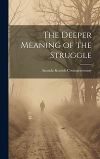 Produktbild: The Deeper Meaning of the Struggle